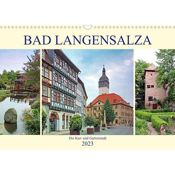 Bad Langensalza - Die Kur- und Gartenstadt (Wandkalender 2023 DIN A3 quer), Volker Geyer