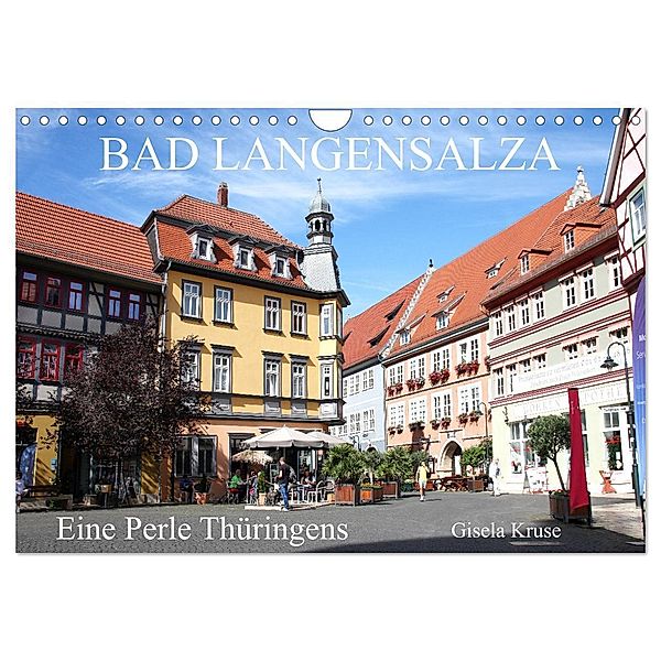 Bad Langensalza - Eine Perle Thüringens (Wandkalender 2024 DIN A4 quer), CALVENDO Monatskalender, Gisela Kruse