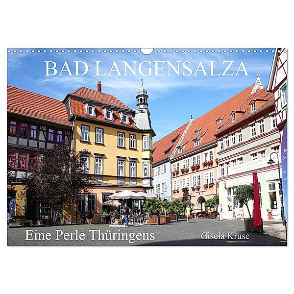 Bad Langensalza - Eine Perle Thüringens (Wandkalender 2024 DIN A3 quer), CALVENDO Monatskalender, Gisela Kruse