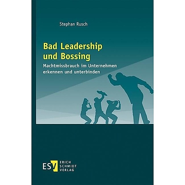 Bad Leadership und Bossing, Stephan Rusch