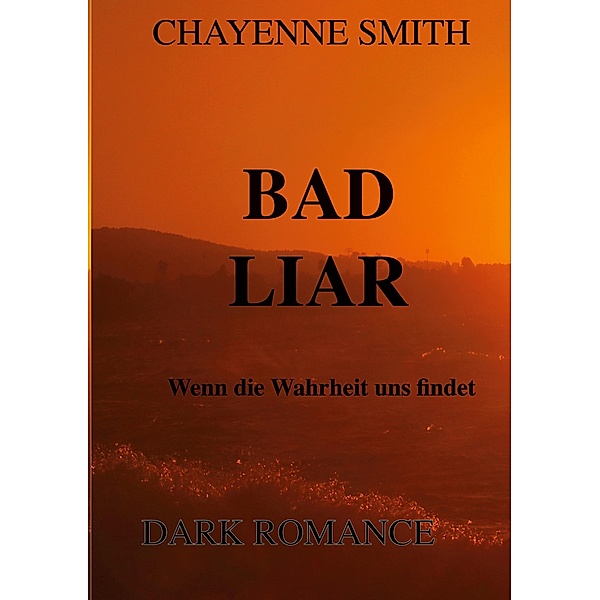 Bad Liar / Bad Liar Bd.1, Chayenne Smith