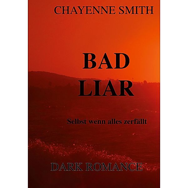 Bad Liar / Bad Liar Bd.2, Chayenne Smith