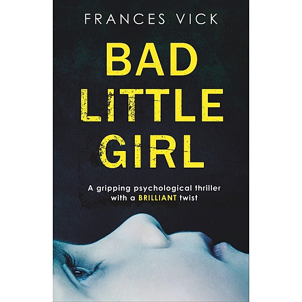 Bad Little Girl, Frances Vick