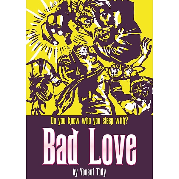 Bad Love: Do You Know Who You Sleep With?, Yousuf Tilly
