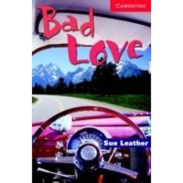 Bad Love Level 1 / Cambridge University Press, Sue Leather