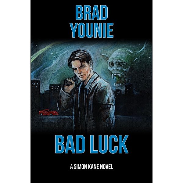 Bad Luck (Simon Kane, #1) / Simon Kane, Brad Younie