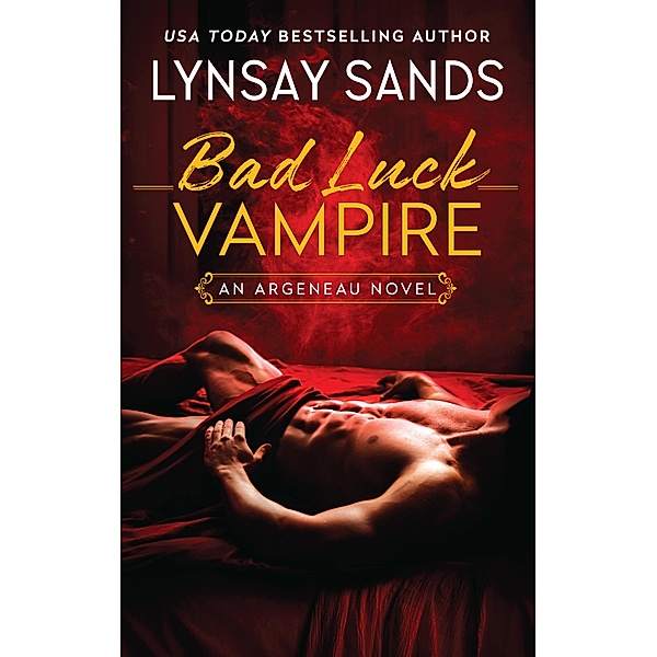 Bad Luck Vampire / An Argeneau Novel Bd.36, Lynsay Sands
