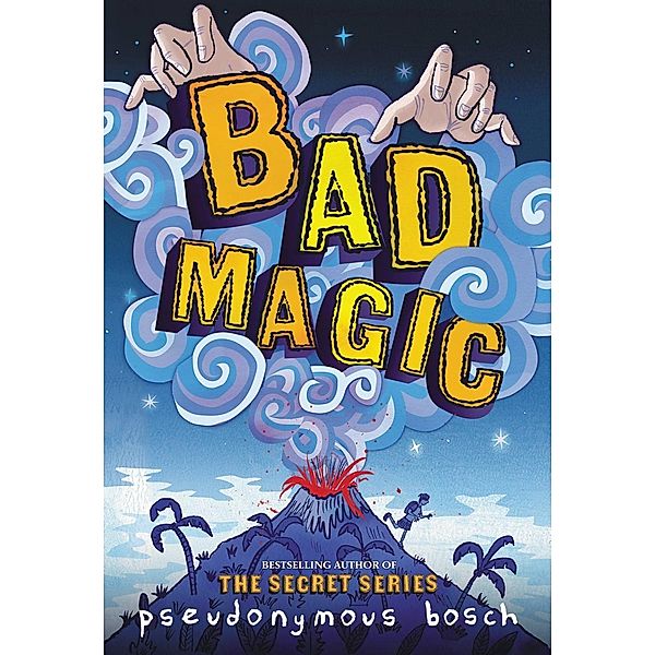 Bad Magic / The Bad Books Bd.1, Pseudonymous Bosch
