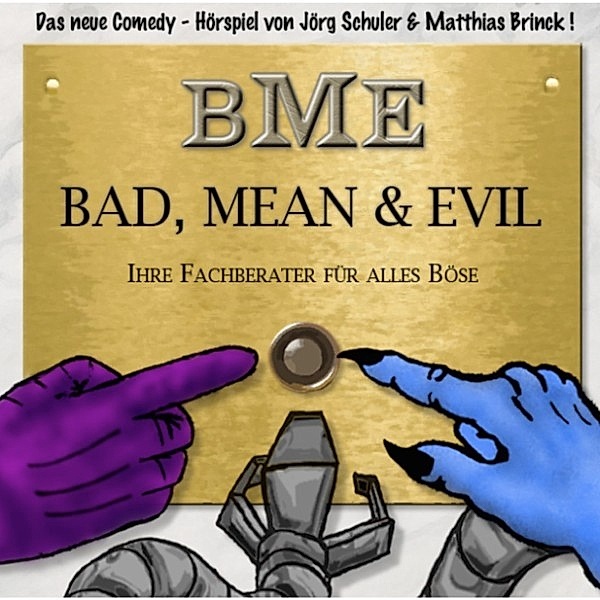 Bad, Mean & Evil - 1 - Bad, Mean & Evil - Folge 1, Matthias Brinck, Jörg Schuler
