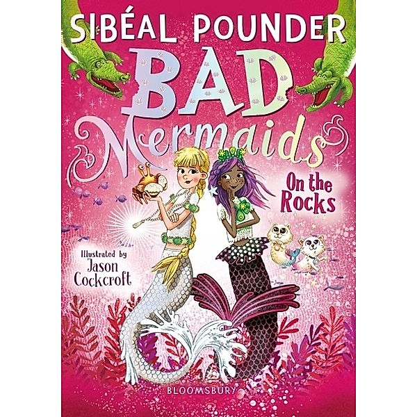 Bad Mermaids - On the Rocks, Sibéal Pounder