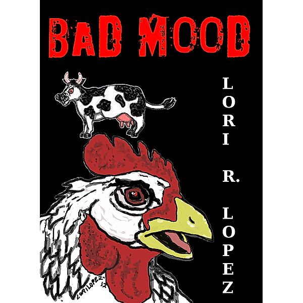 Bad Mood, Lori R. Lopez