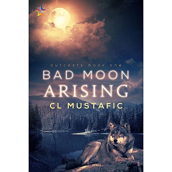 Bad Moon Arising (Outcasts, #1), Cl Mustafic