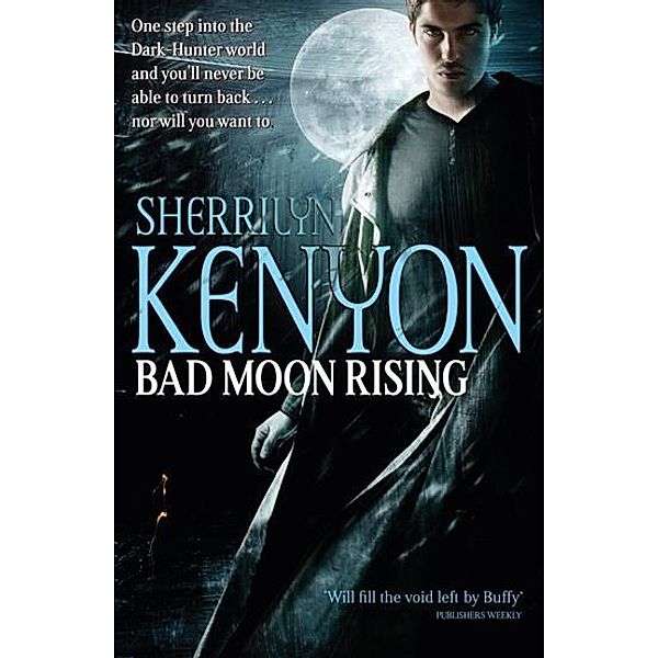 Bad Moon Rising / The Dark-Hunter World Bd.18, Sherrilyn Kenyon