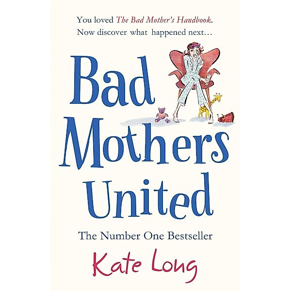 Bad Mothers United, Kate Long