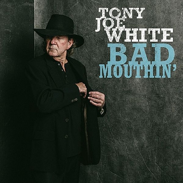 Bad Mouthin', Tony Joe White