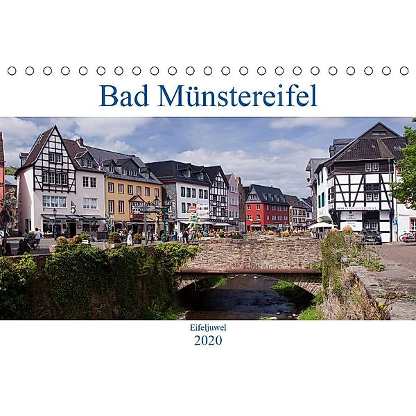 Bad Münstereifel - Eifeljuwel (Tischkalender 2020 DIN A5 quer), U. Boettcher