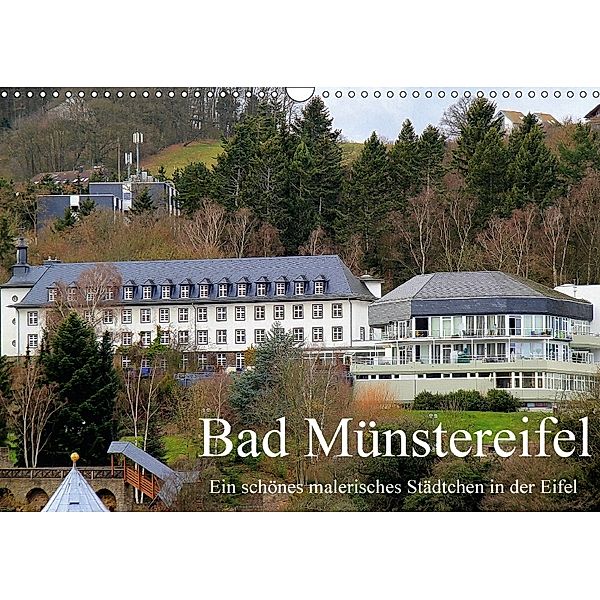 Bad Münstereifel - Ein schönes malerisches Städtchen in der Eifel / Geburtstagskalender (Wandkalender 2018 DIN A3 quer), Arno Klatt