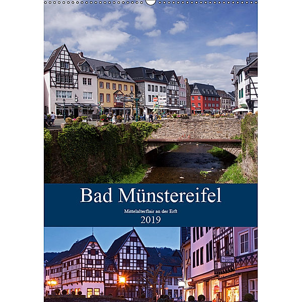 Bad Münstereifel - Mittelalterflair an der Erft (Wandkalender 2019 DIN A2 hoch), U. Boettcher