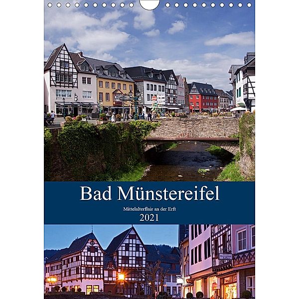 Bad Münstereifel - Mittelalterflair an der Erft (Wandkalender 2021 DIN A4 hoch), U boeTtchEr