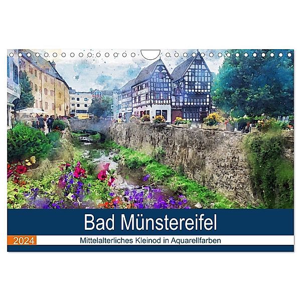 Bad Münstereifel - Mittelalterliches Kleinod in Aquarellfarben (Wandkalender 2024 DIN A4 quer), CALVENDO Monatskalender, Anja Frost