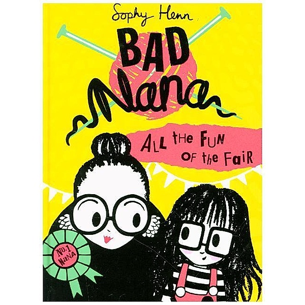 Bad Nana / Book 2 / All the Fun of the Fair, Sophy Henn