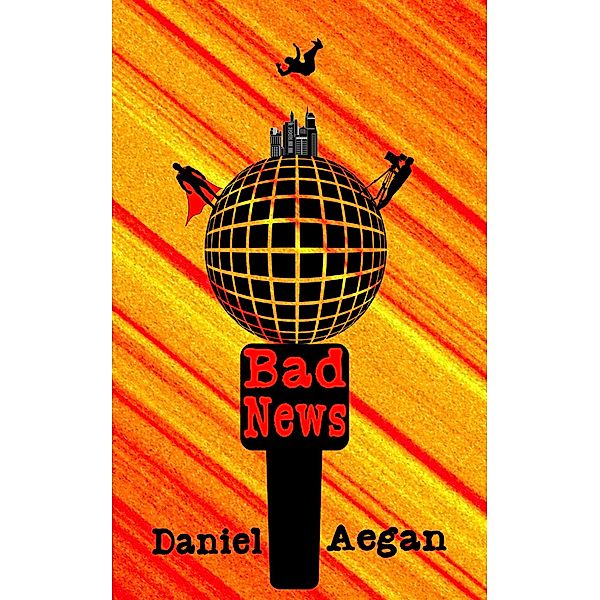 Bad News, Daniel Aegan