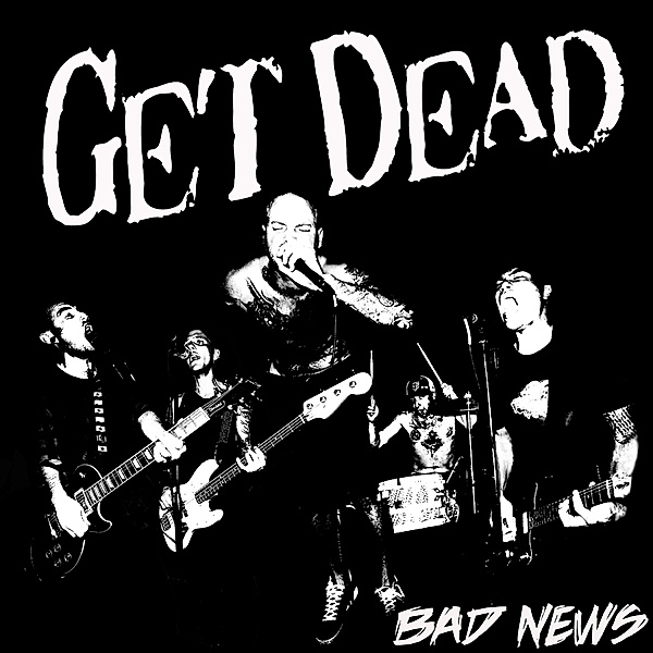 Bad News (Vinyl), Get Dead