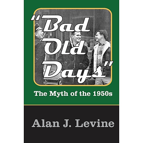 Bad Old Days, Alan J. Levine