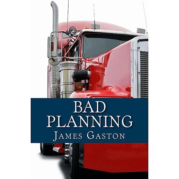 Bad Planning (Asher Mystery Series, #1) / Asher Mystery Series, James Gaston