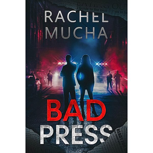 Bad Press, Rachel Mucha