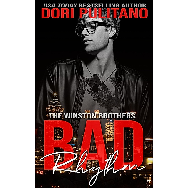 Bad Rhythm (The Winston Brothers, #3) / The Winston Brothers, Dori Pulitano