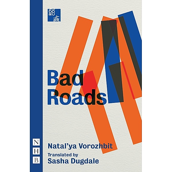 Bad Roads (NHB Modern Plays), Natal'Ya Vorozhbit