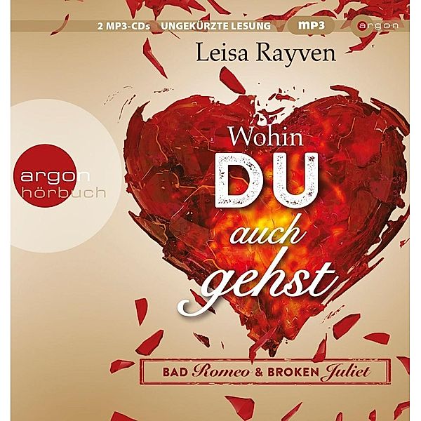 Bad Romeo & Broken Juliet - 1 - Wohin du auch gehst, Leisa Rayven