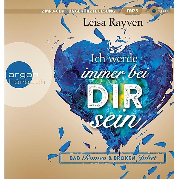 Bad Romeo & Broken Juliet - 2 - Ich werde immer bei dir sein, Leisa Rayven