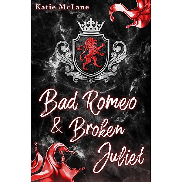 Bad Romeo & Broken Juliet / Burning Hearts Bd.2, Katie McLane