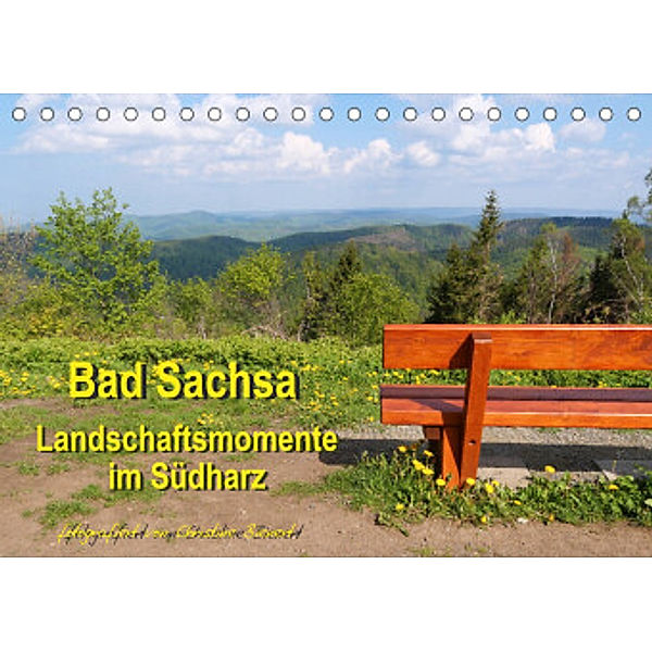 Bad Sachsa - Landschaftsmomente im Südharz (Tischkalender 2022 DIN A5 quer), Christine Bienert