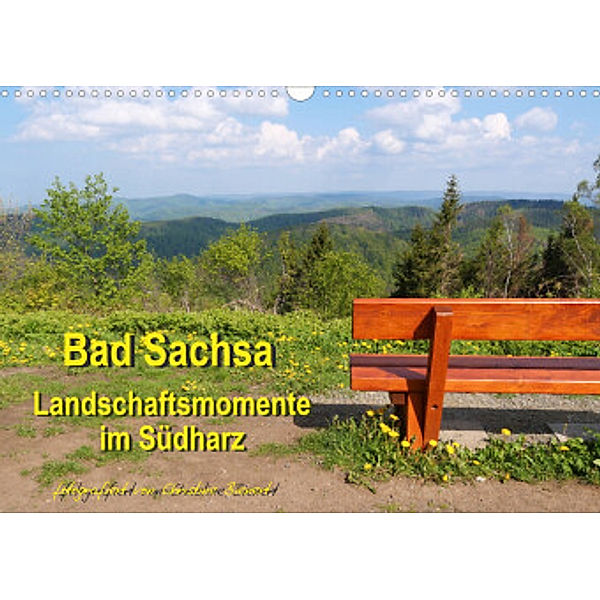 Bad Sachsa - Landschaftsmomente im Südharz (Wandkalender 2022 DIN A3 quer), Christine Bienert