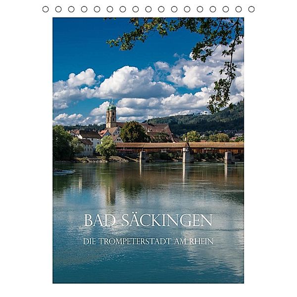 Bad Säckingen - Die Trompeterstadt am Rhein (Tischkalender 2023 DIN A5 hoch), Stefanie und Philipp Kellmann