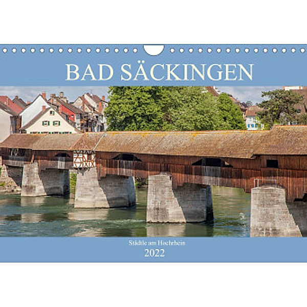 Bad Säckingen - Städtle am Hochrhein (Wandkalender 2022 DIN A4 quer), Liselotte Brunner-Klaus