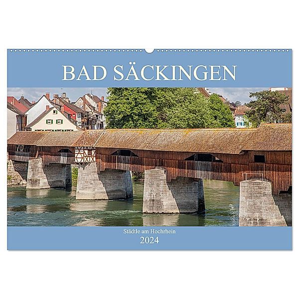 Bad Säckingen - Städtle am Hochrhein (Wandkalender 2024 DIN A2 quer), CALVENDO Monatskalender, Liselotte Brunner-Klaus