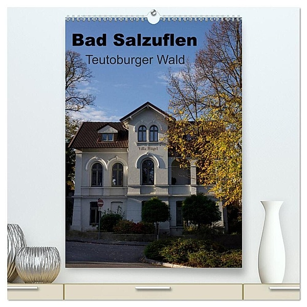 Bad Salzuflen - Teutoburger Wald (hochwertiger Premium Wandkalender 2024 DIN A2 hoch), Kunstdruck in Hochglanz, Martin Peitz