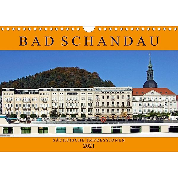 Bad Schandau - Sächsische Impressionen (Wandkalender 2021 DIN A4 quer), Holger Felix