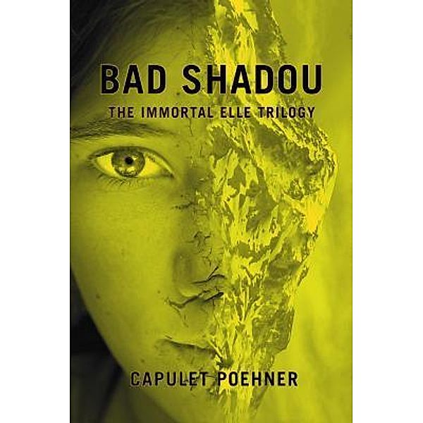 Bad Shadou / The Immortal Elle Trilogy Bd.1, Capulet Poehner