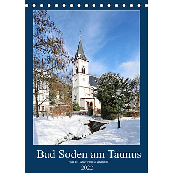 Bad Soden am Taunus (Tischkalender 2022 DIN A5 hoch), Petrus Bodenstaff