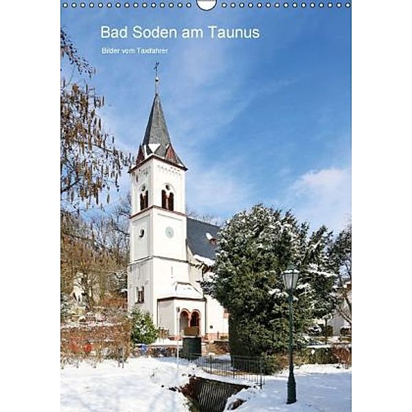 Bad Soden am Taunus (Wandkalender 2015 DIN A3 hoch), Petrus Bodenstaff