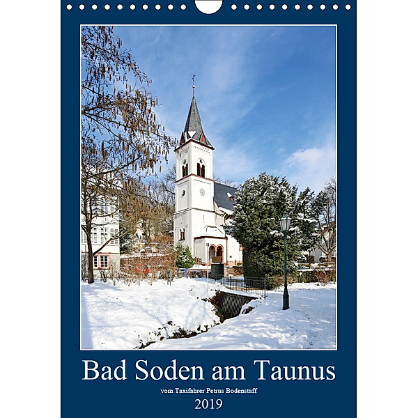 Bad Soden am Taunus (Wandkalender 2019 DIN A4 hoch), Petrus Bodenstaff