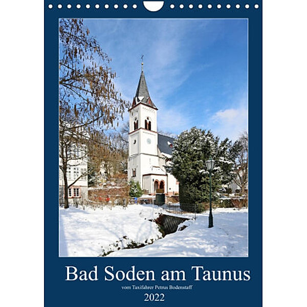 Bad Soden am Taunus (Wandkalender 2022 DIN A4 hoch), Petrus Bodenstaff