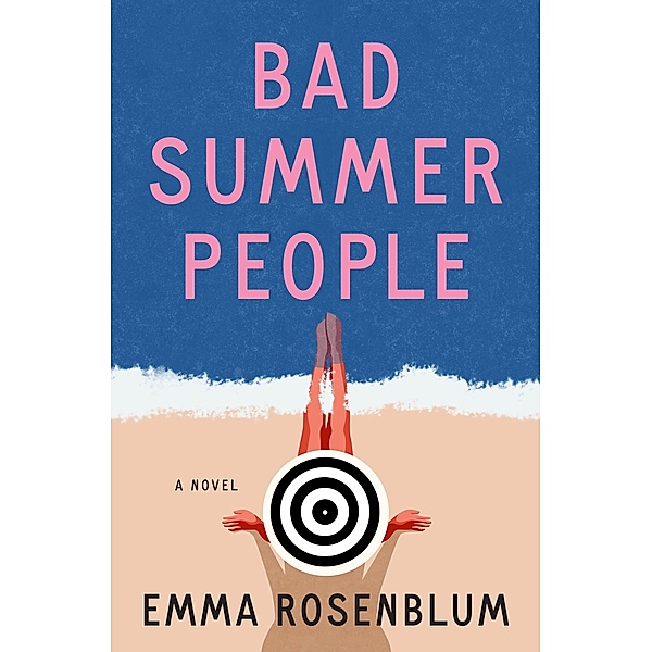 Bad Summer People, Emma Rosenblum
