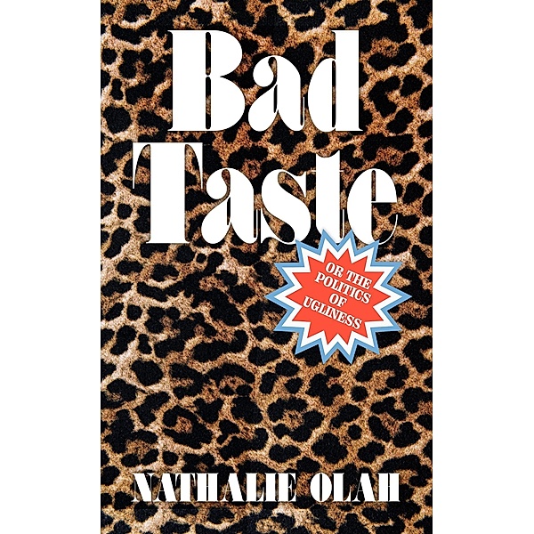 Bad Taste, Nathalie Olah