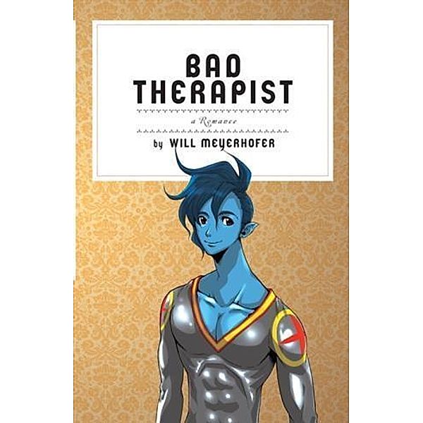 Bad Therapist, Will Meyerhofer